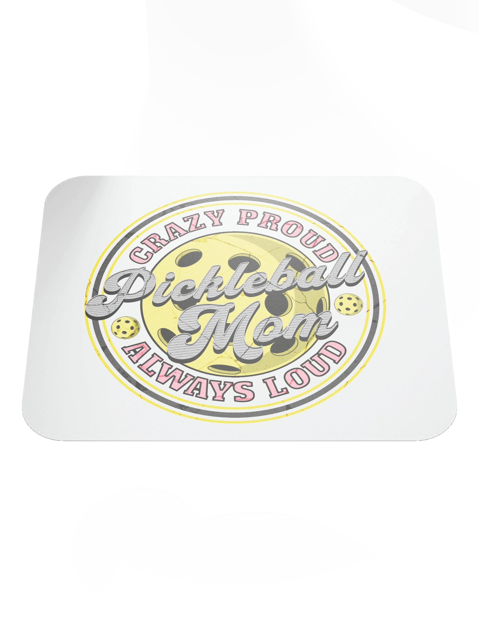 Pickleball Mom Crazy Proud Always Loud Mouse Pad product image (2)