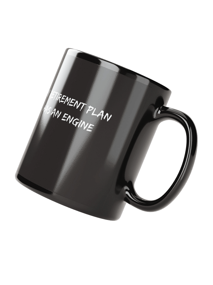 "My Retirement Plan has an Engine" Coffee Mug product image (2)