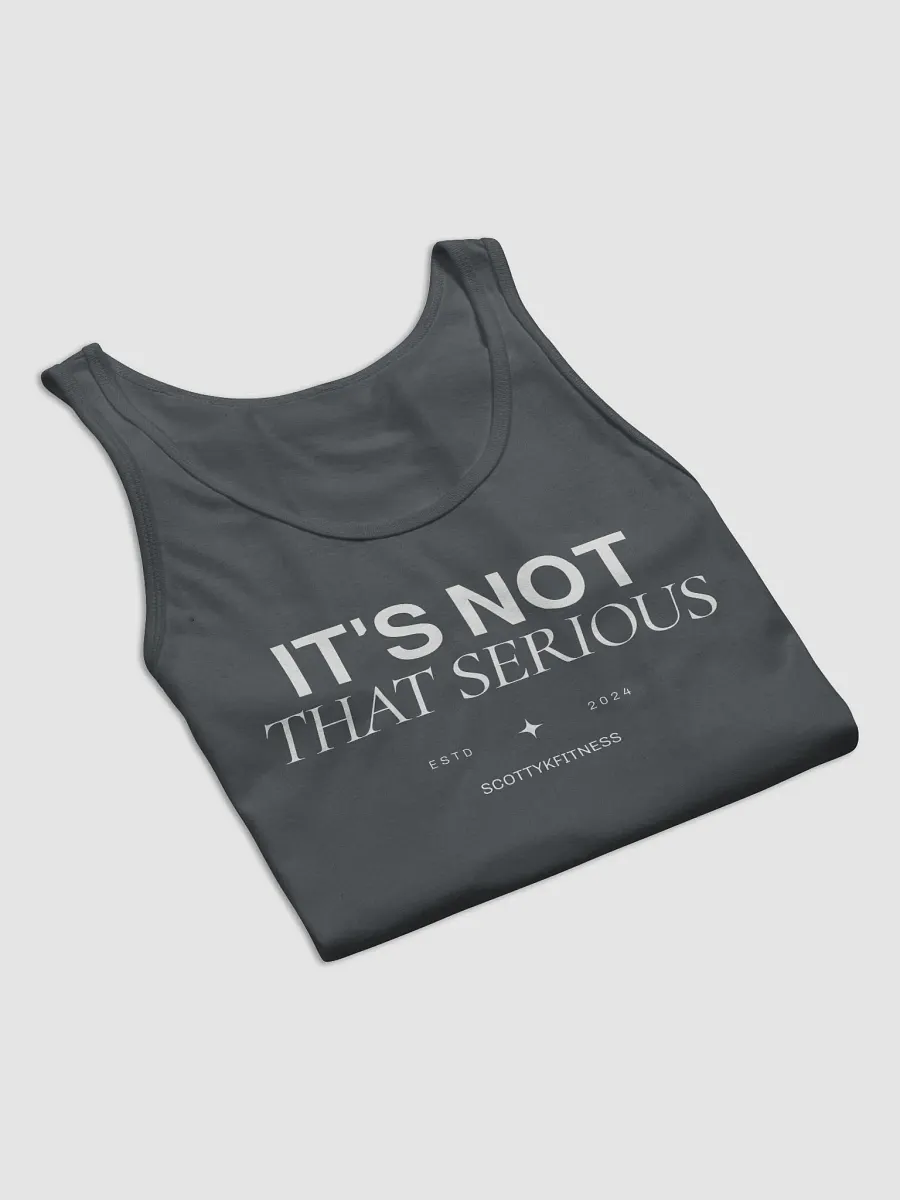It's Not That Serious Muscle Tanks product image (46)