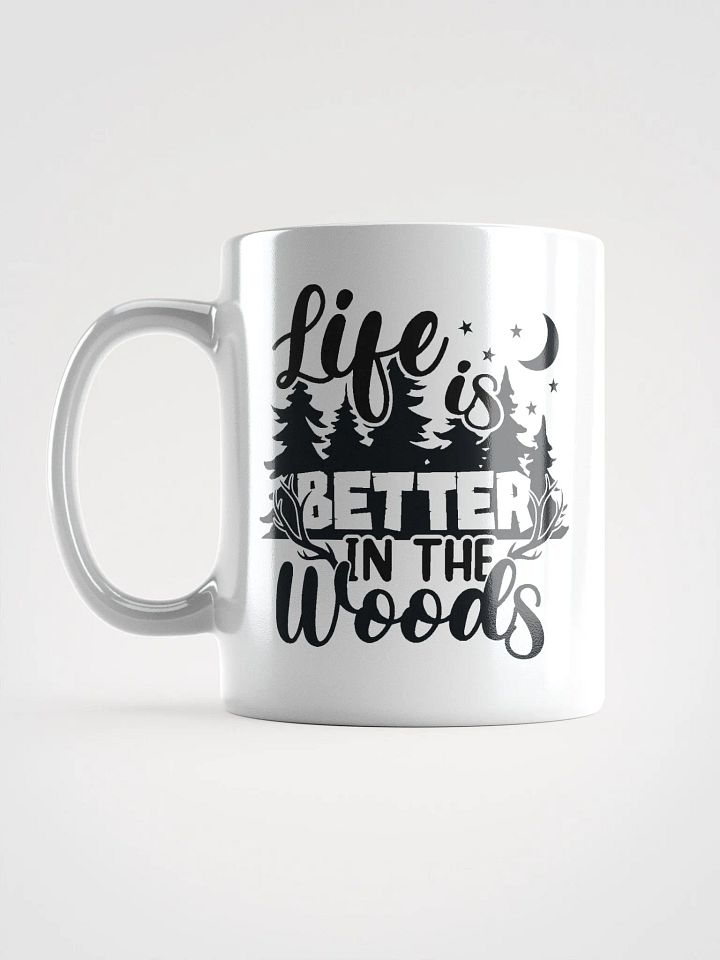 Life Is Better In The Woods Ceramic Mug product image (2)