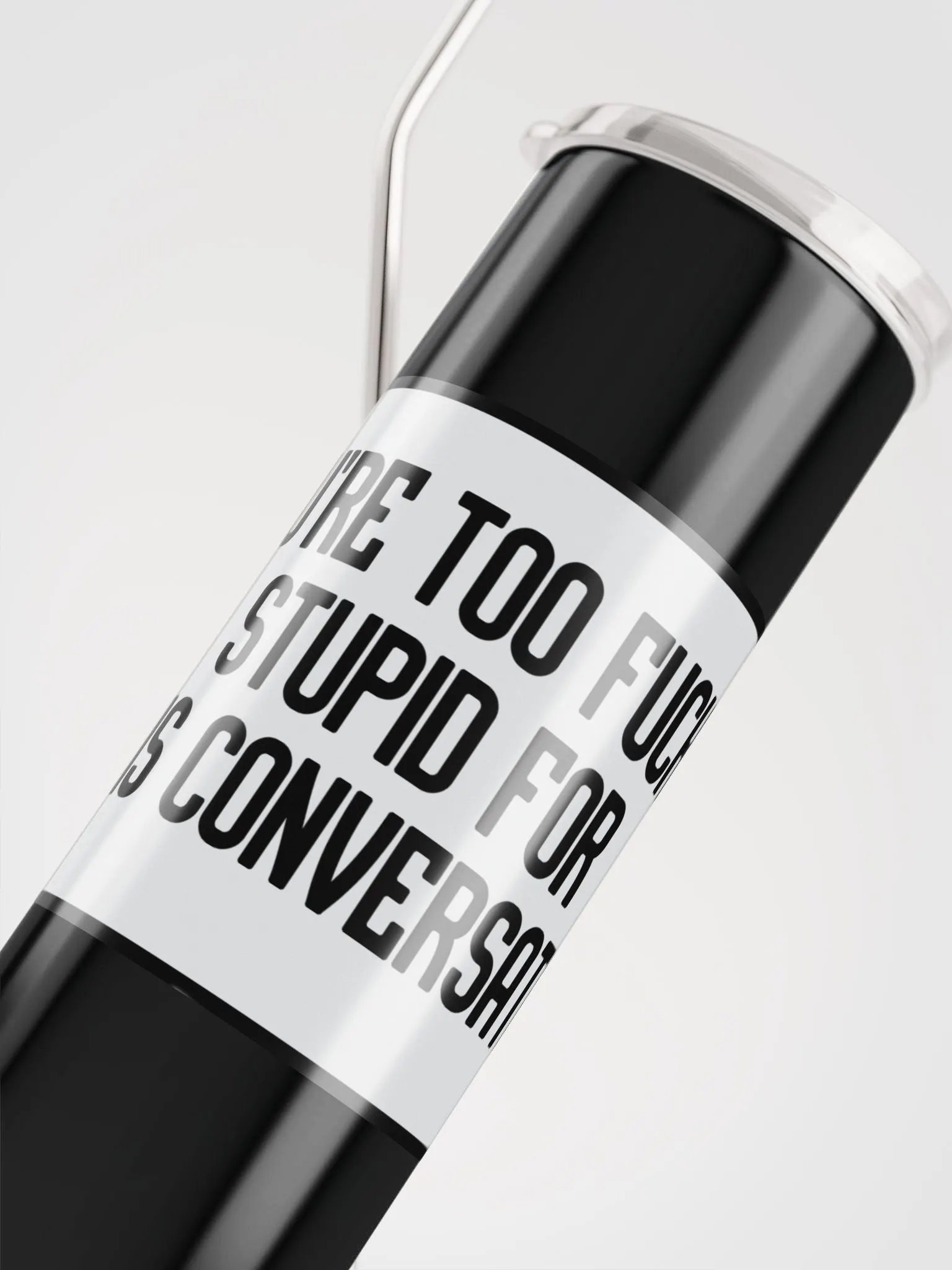 Jay-You're Too Fucking Stupid For This Conversation-Stainless Steel Tumbler product image (9)