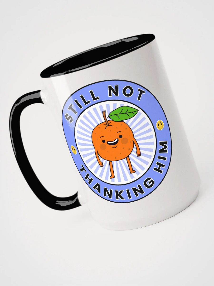Still Not Thanking Him Mug product image (4)