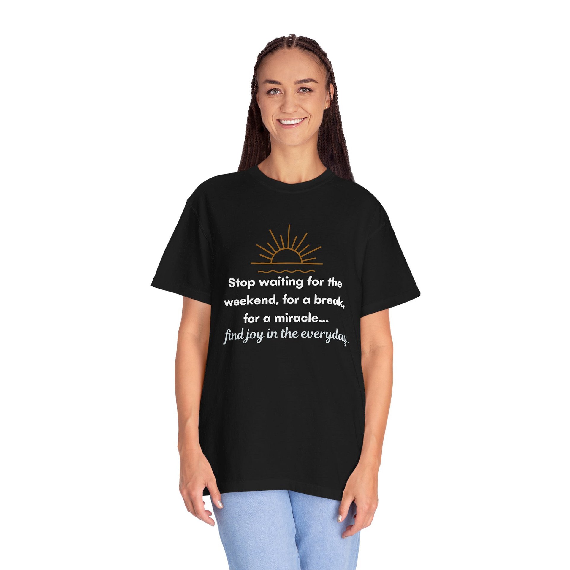 Stop waiting for the weekend comfort tee product image (2)