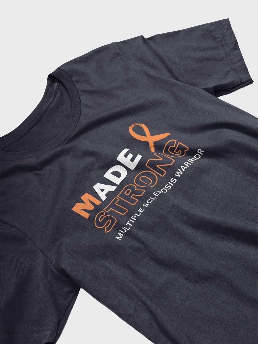Multiple Sclerosis Strong - Unisex T-shirt Bella Canvas 3001 product image (14)