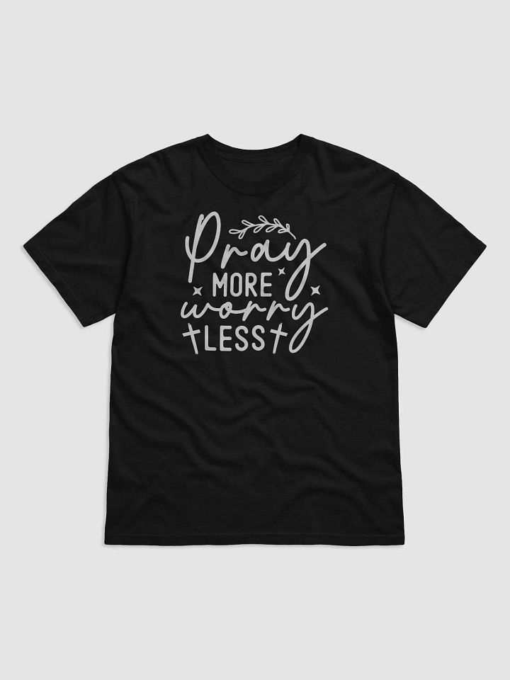 Pray More Worry Less Tee product image (1)
