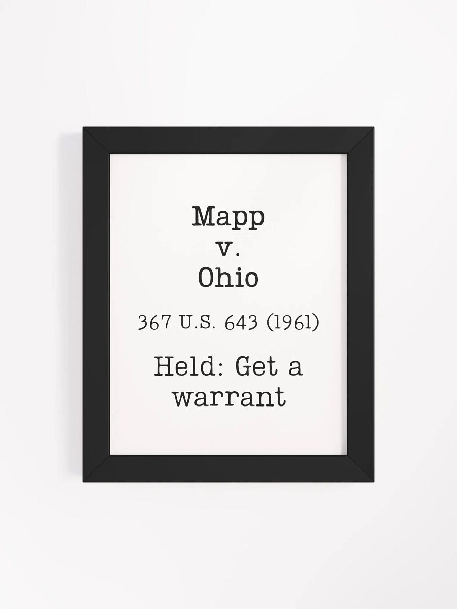 Mapp v. Ohio "Get a Warrant" Framed Print product image (1)