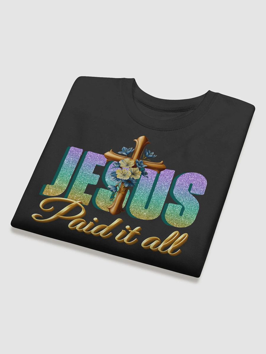 JESUS Paid It All, Christian Faith Heritage Sweater product image (2)