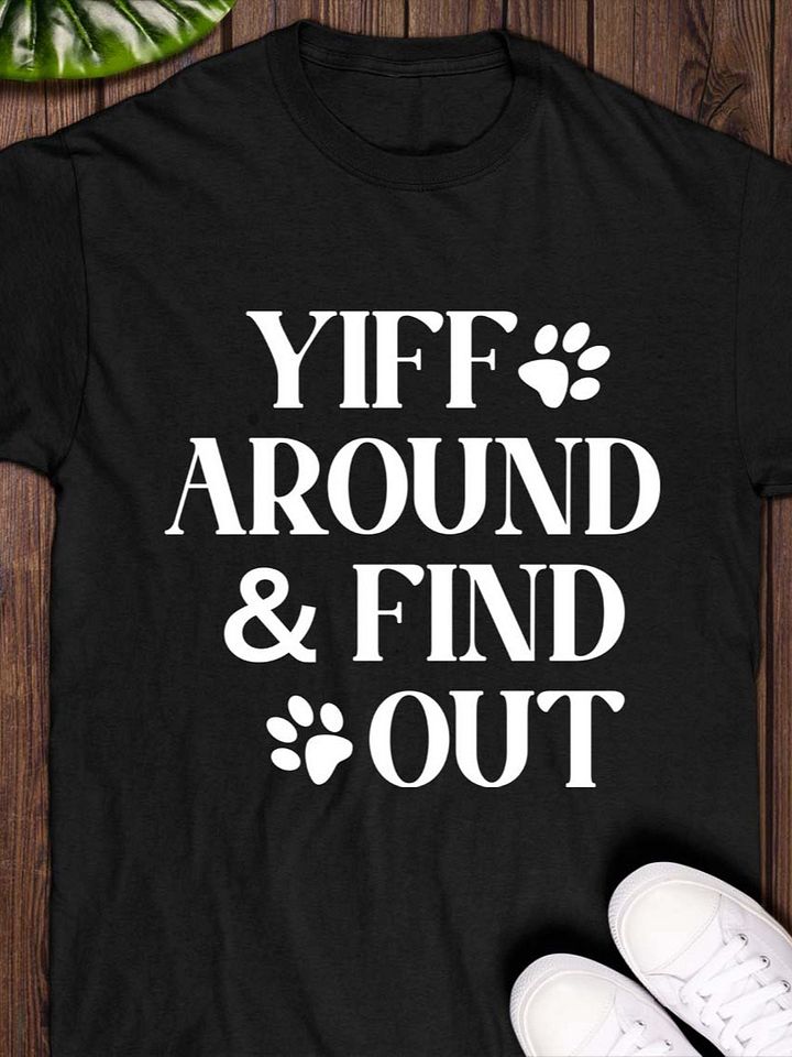 Yiff Around & Find Out T-Shirt product image (1)