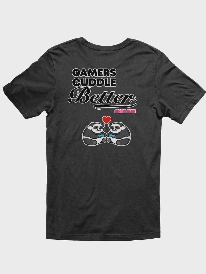 Gamers Cuddle Better Unisex T-Shirt product image (1)