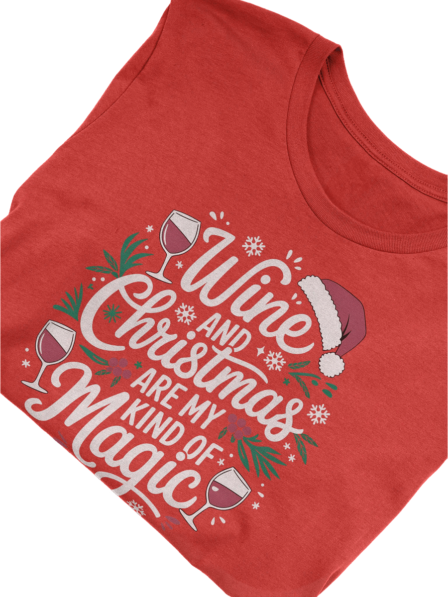 Wine and Christmas Magic T-Shirt – Perfect Christmas Outfit for Wine Lovers product image (51)