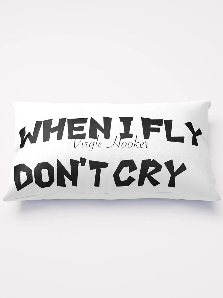 When I Fly Don't Cry Pillow product image (2)