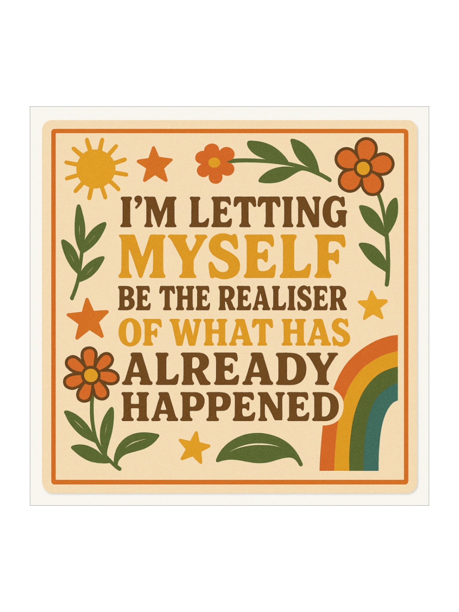 Letting Myself Be The Realiser Sticker product image (1)