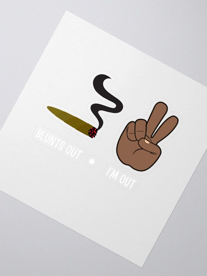 "Blunts Out, Im Out" Cut Stickers product image (2)