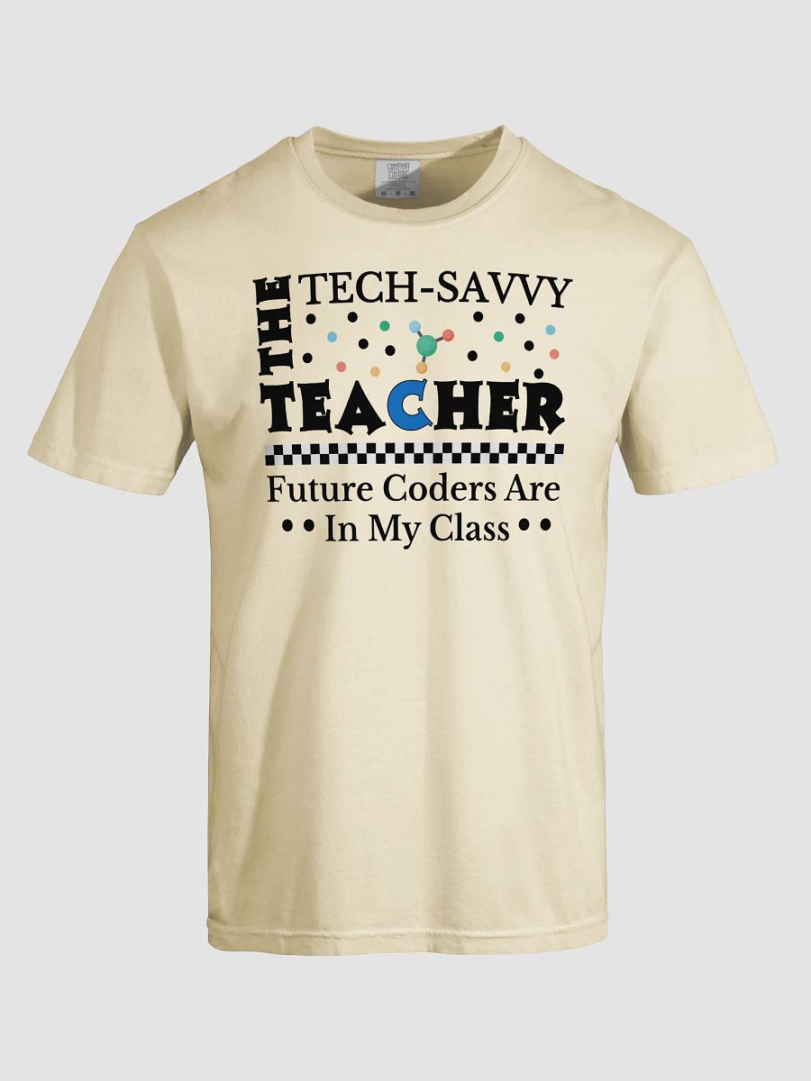 The Tech Savvy Techer, Future Coders Are In My Class Comfort Colors T-shirt product image (13)