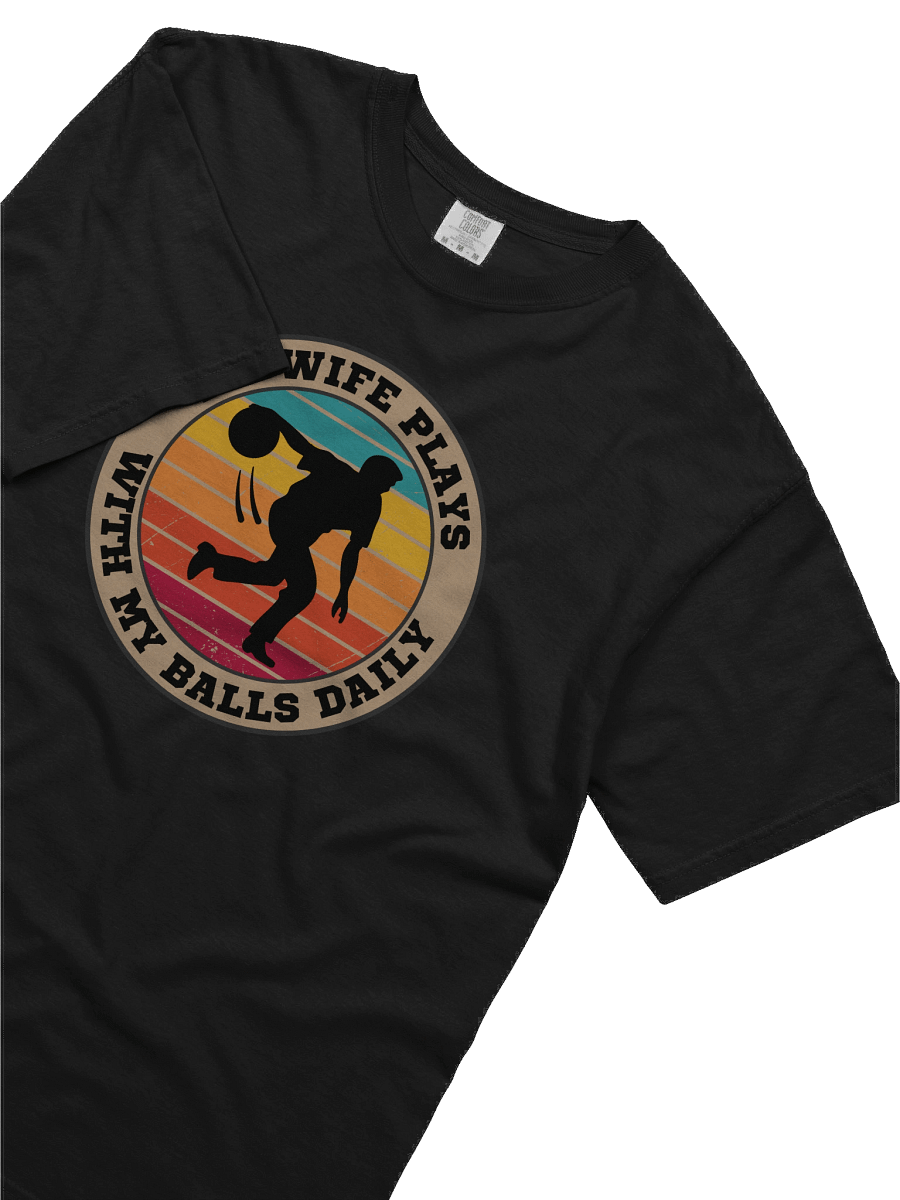 Men's Bowling My Wife Plays With My Balls Daily T-Shirt – Funny Sports Graphic Tee | Retro Humor Shirt product image (1)