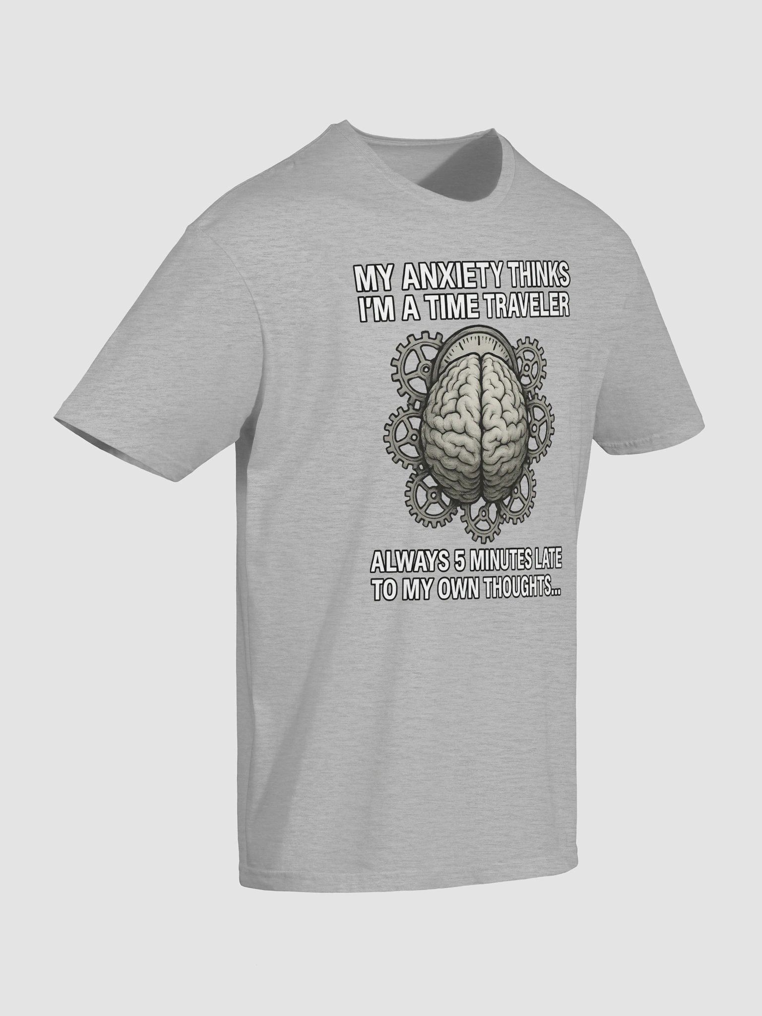 My Anxiety Thinks I’m a Time Traveler – Always 5 Minutes Late to My Own Thoughts product image (7)