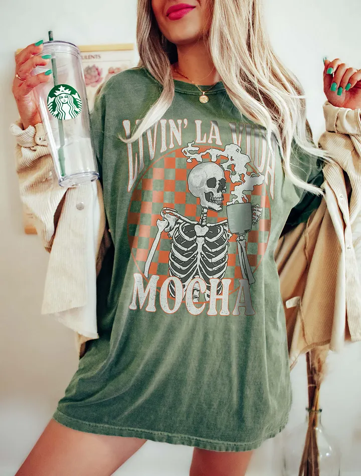 Living La Vida Mocha Skeleton Drinking Coffee T-Shirt | Funny Fall and Halloween Skeleton Design for Coffee Lovers product image (10)