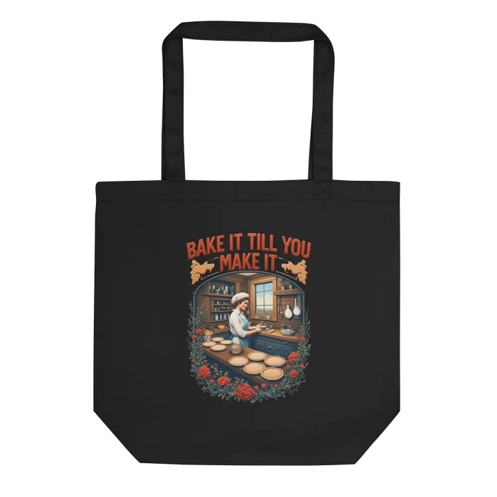 Bake It Till You Make It Tote Bag product image (1)