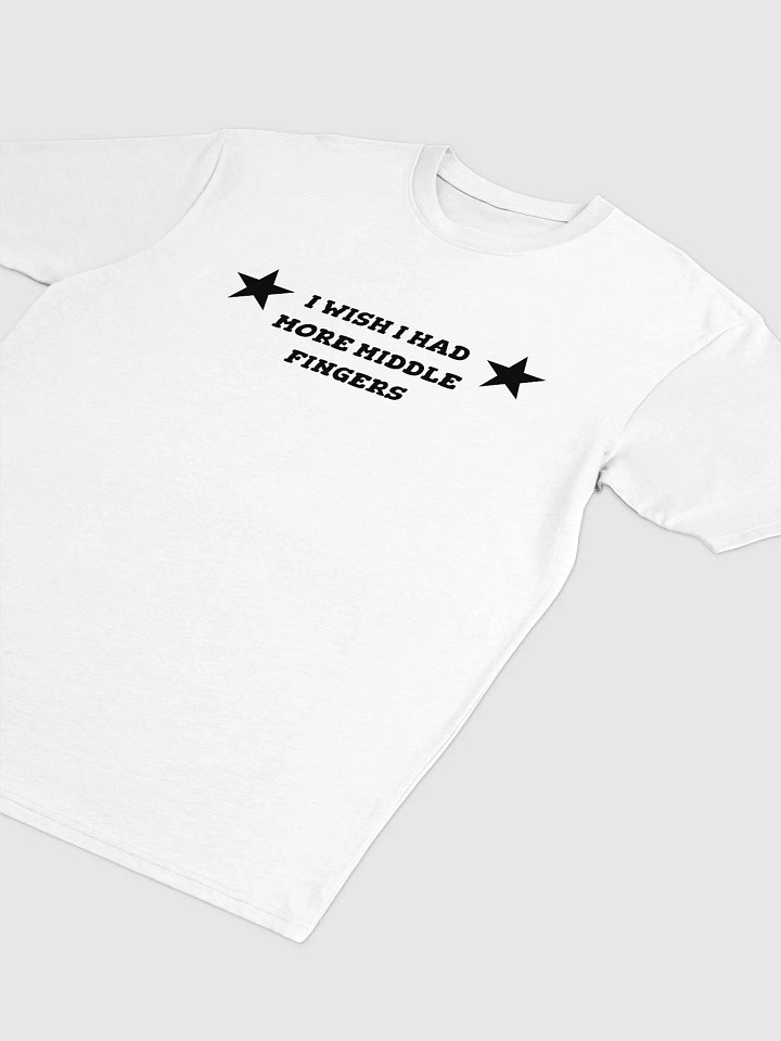 I WISH I HAD MORE MIDDLE FINGERS TEE product image (2)