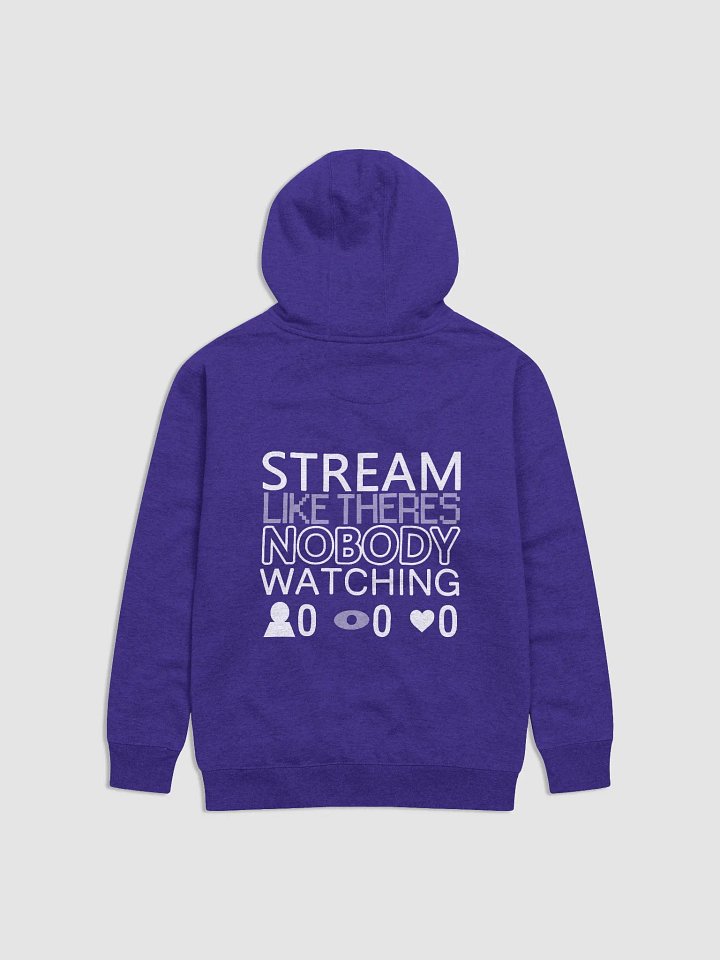 Stream Like There's Nobody Watching - Classic Hoodie product image (1)