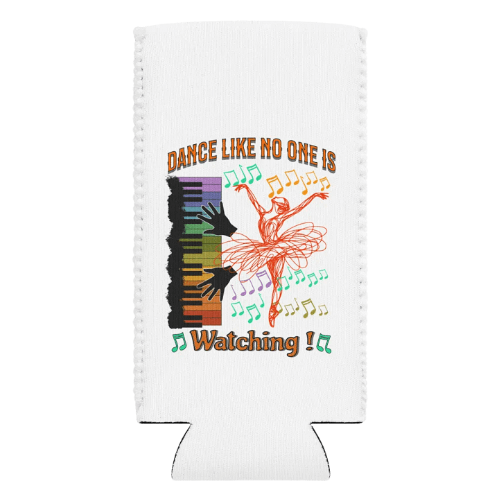 Dance Like No One Is Watching Ballet Inspired Can Cooler product image (2)