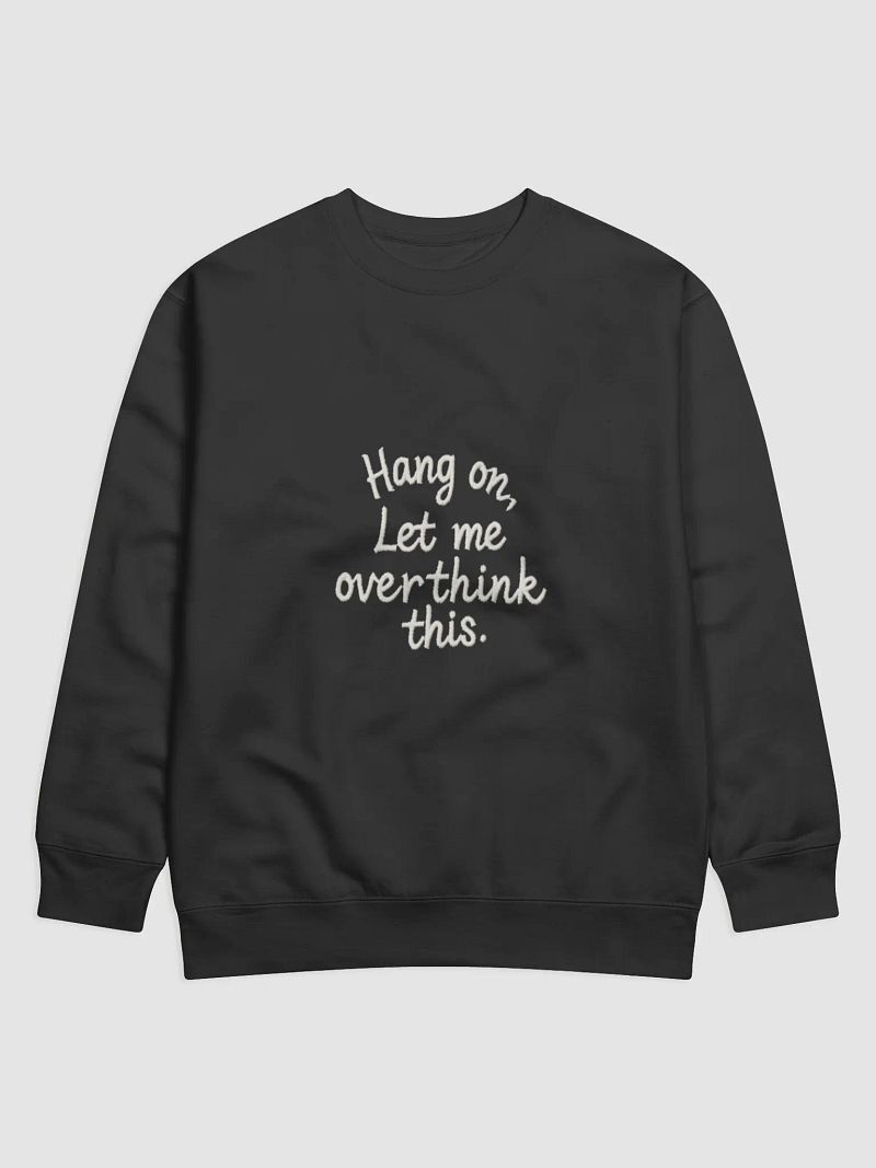 Hang on. Let me overthink this