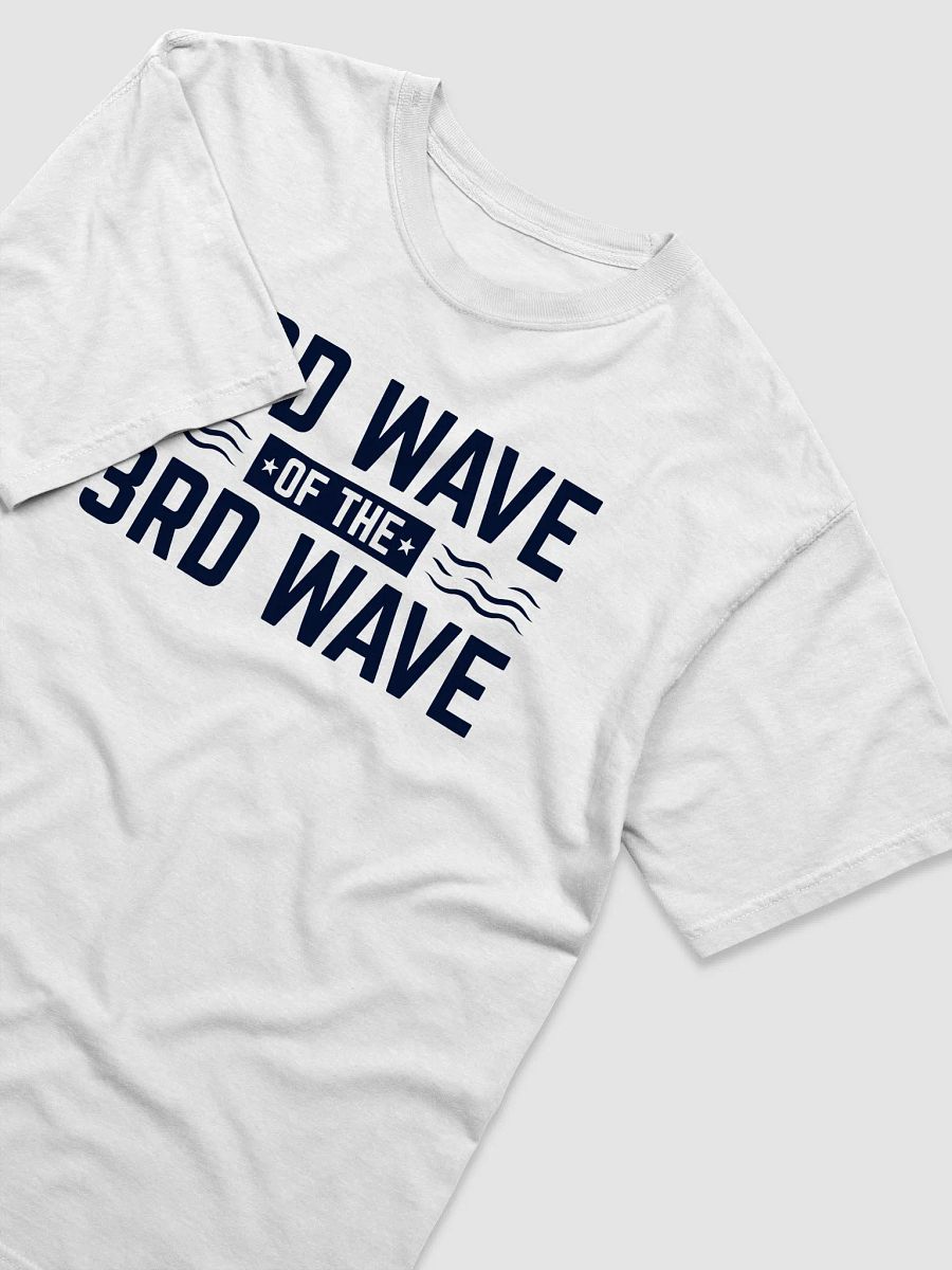 3rd Wave Of The 3rd Wave T-Shirt (Light Design #3) product image (15)