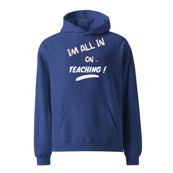 All In On Teaching Unisex Oversized Hoodie product image (1)
