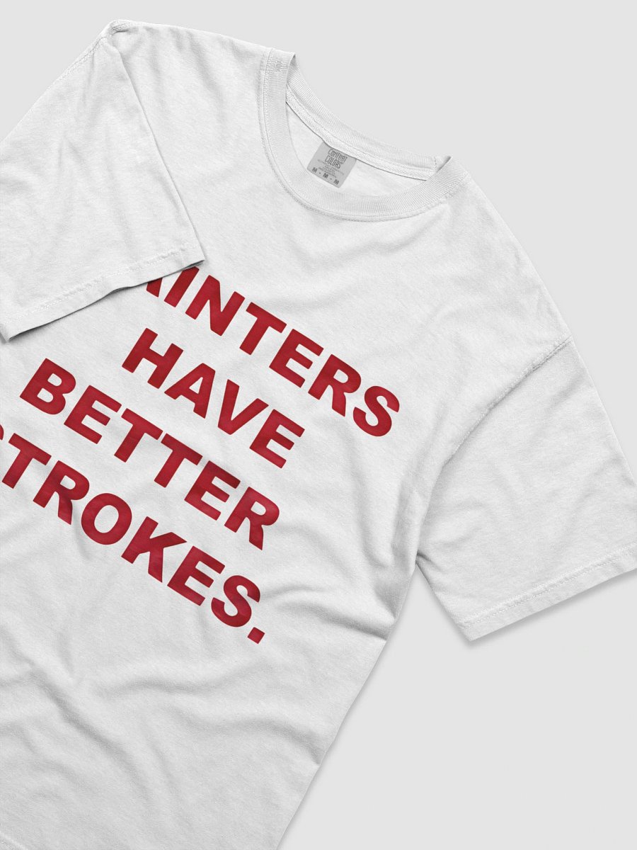 Painters Have Better Strokes Shirt product image (15)