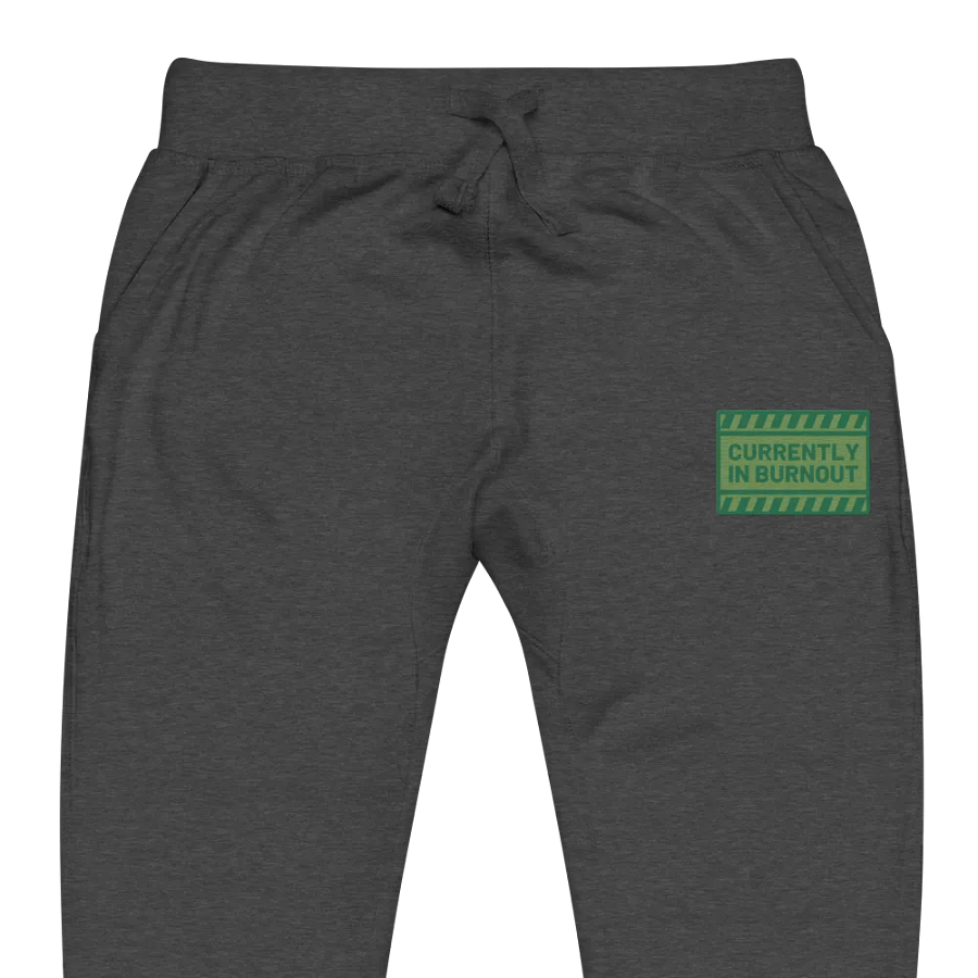 CURRENTLY IN BURNOUT (moss design) embroidered fleece joggers product image (1)