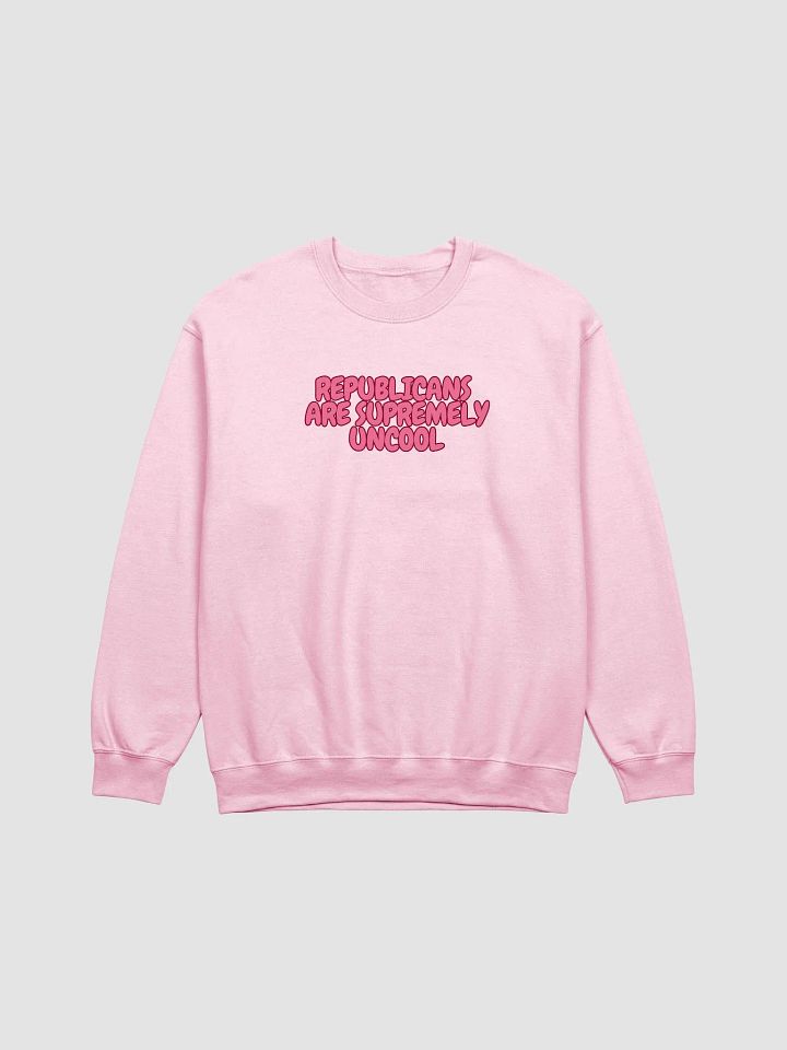 Republicans are Supremely Uncool Crewneck Sweatshirt product image (1)