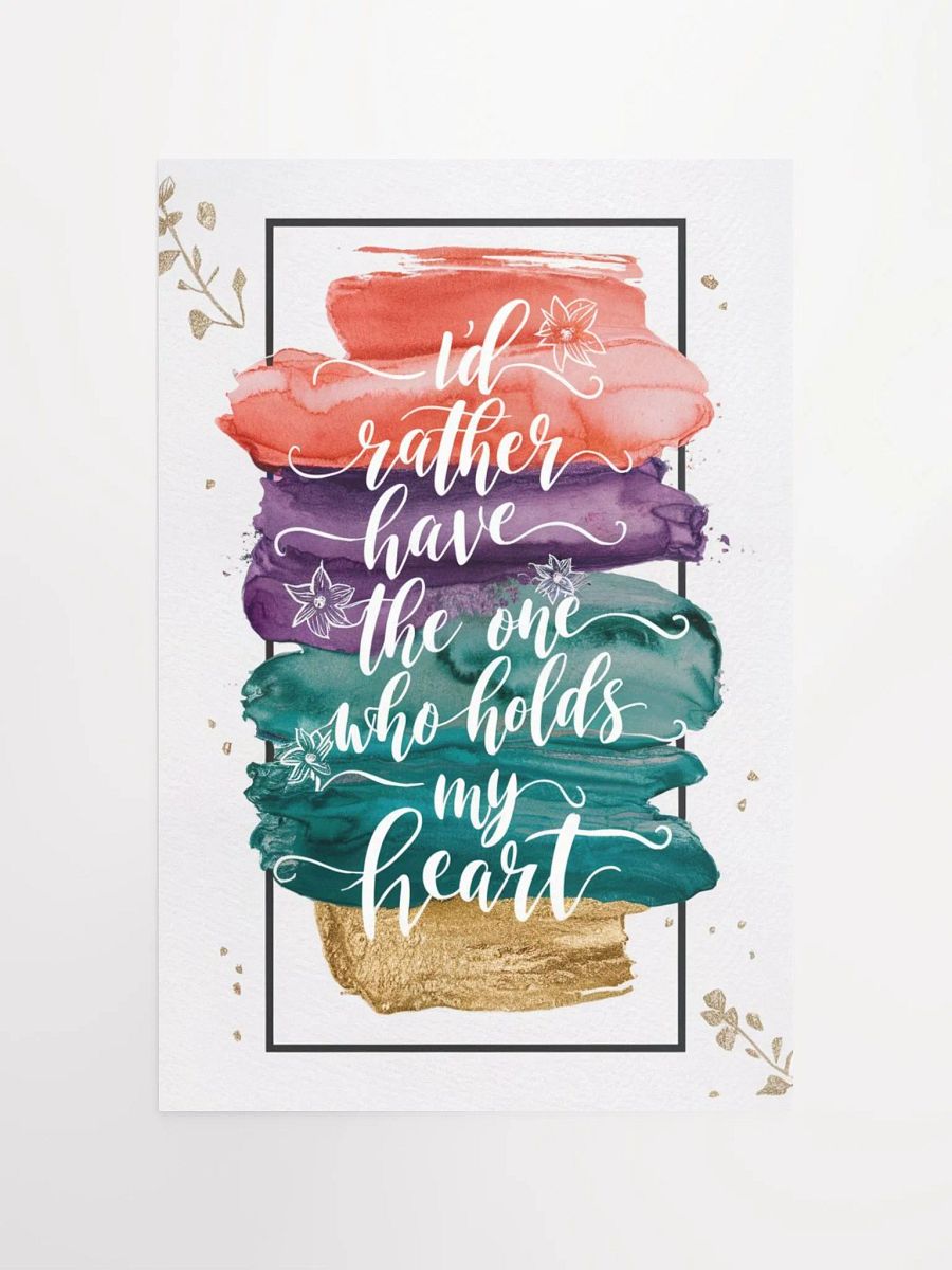Heartfelt Connection Poster 'I'd rather have the one who holds my heart.' product image (11)