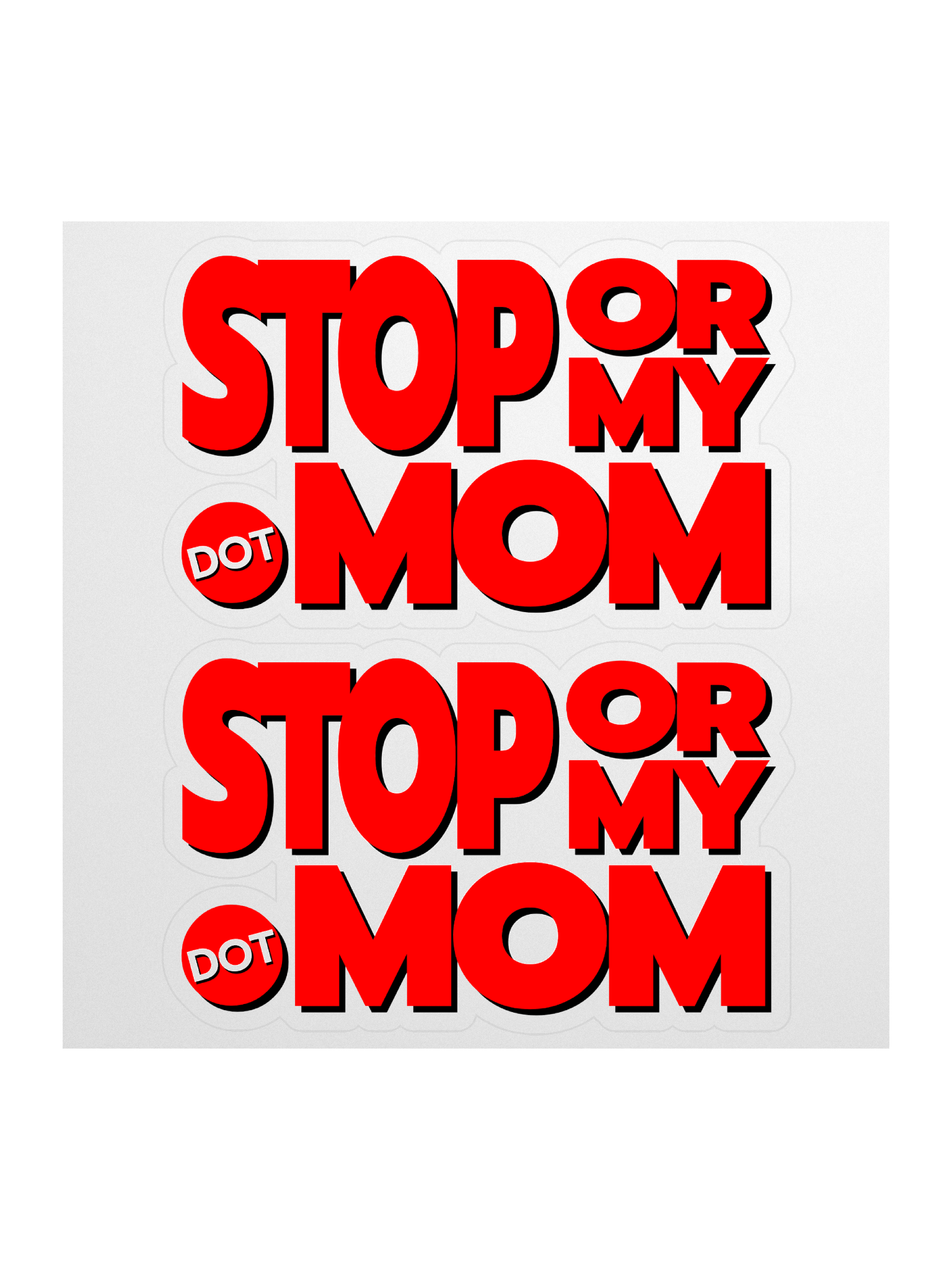 StopOrMy.Mom stickers product image (1)