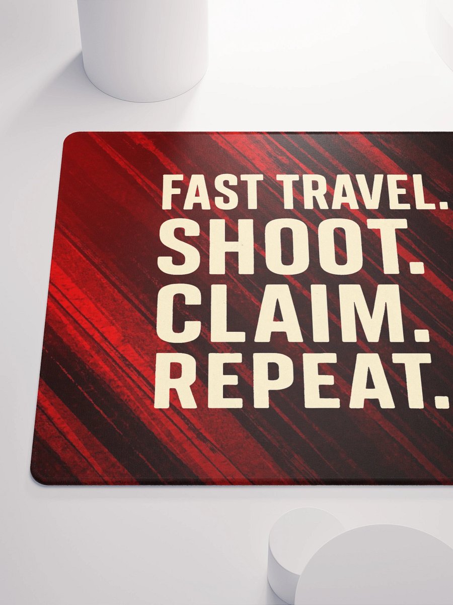 Fast Travel, Shoot, Claim, Repeat Mouse Pad product image (6)