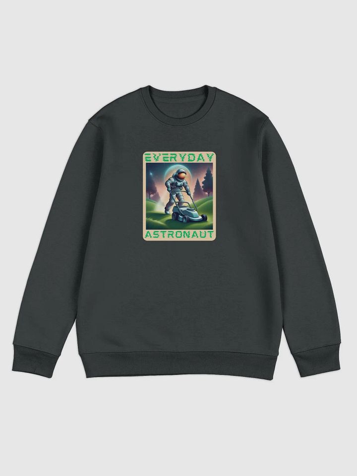 Everyday Astronaut Mowing the Lawn Unisex Sweatshirt product image (3)