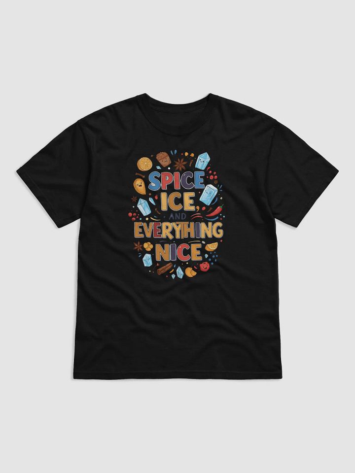 Spice Ice & Everything Nice T-Shirt product image (6)
