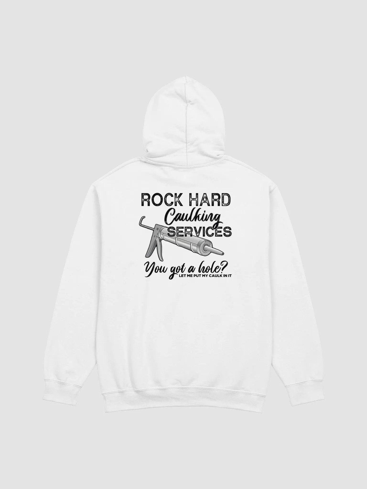 Rock Hard Caulking Services Hoodie product image (1)