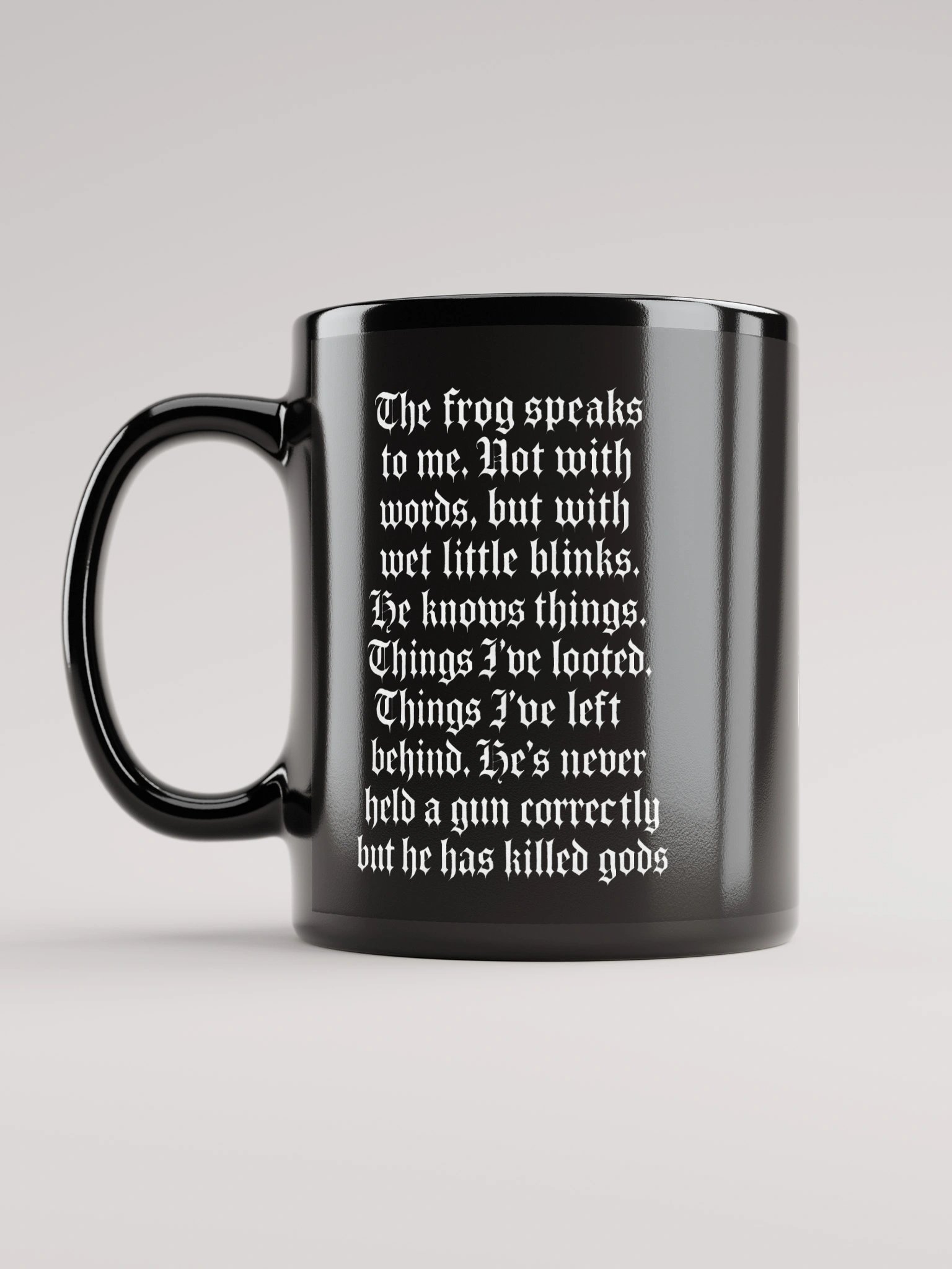 "He has killed gods" Glossy Black Mug product image (12)