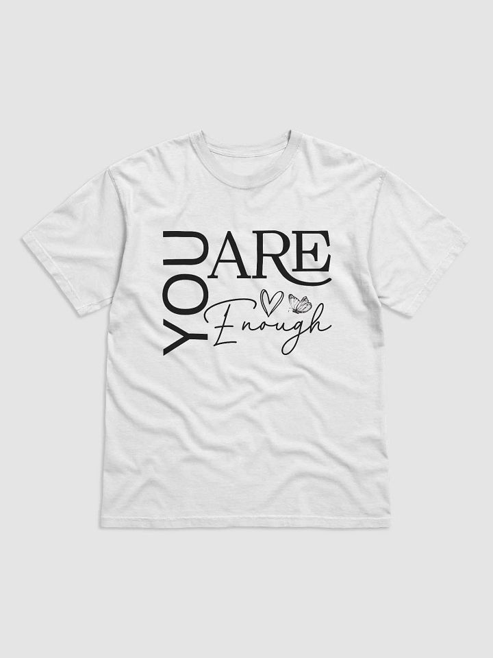 You Are Enough - Empowering Motivational Quote Unisex Heavyweight T-Shirt product image (1)