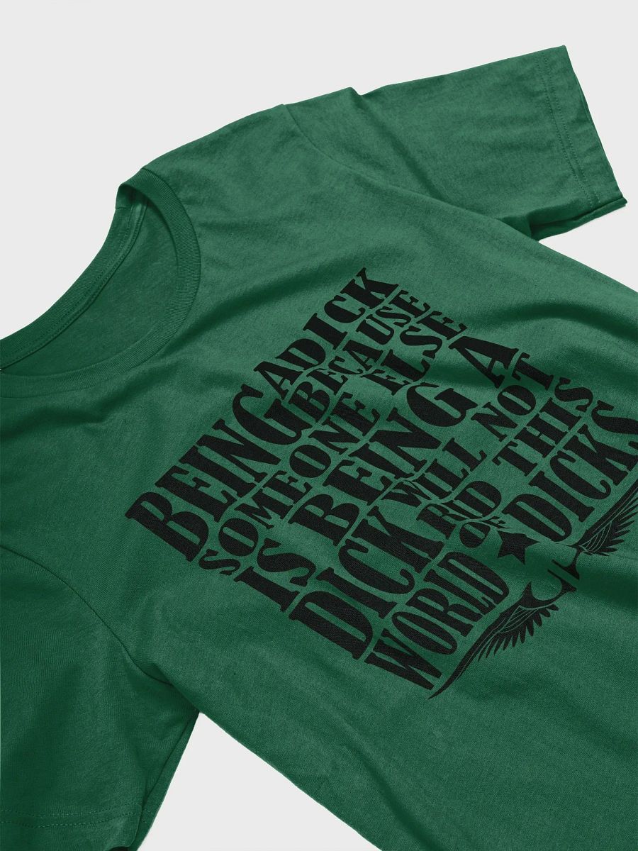 Stop Being A Dick - Black Lettering - Bella+Canvas Supersoft T-Shirt product image (3)