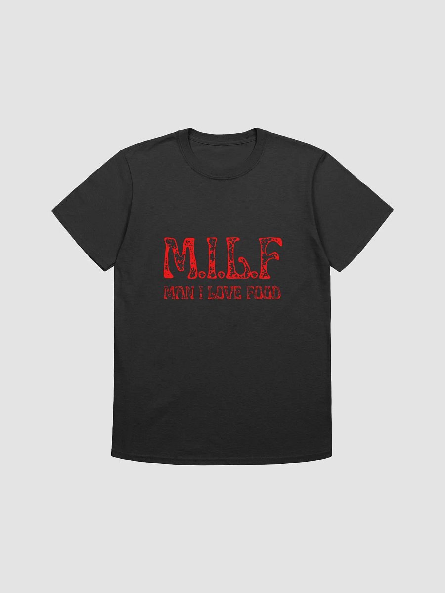 M.I.L.F. - Man I Love Food Unisex T-Shirt product image (1)