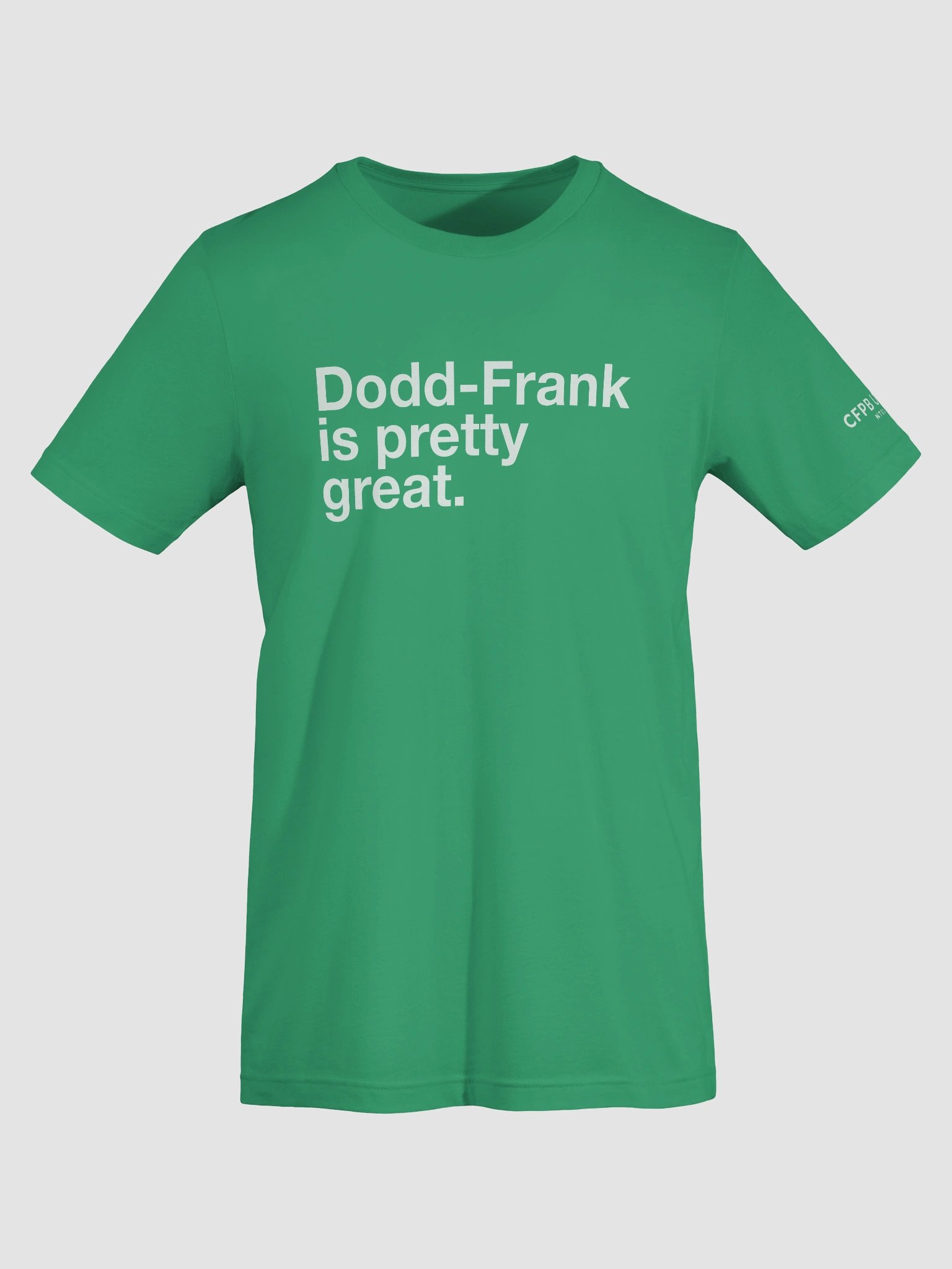 Dodd-Frank Is Pretty Great T-shirt (White) product image (69)
