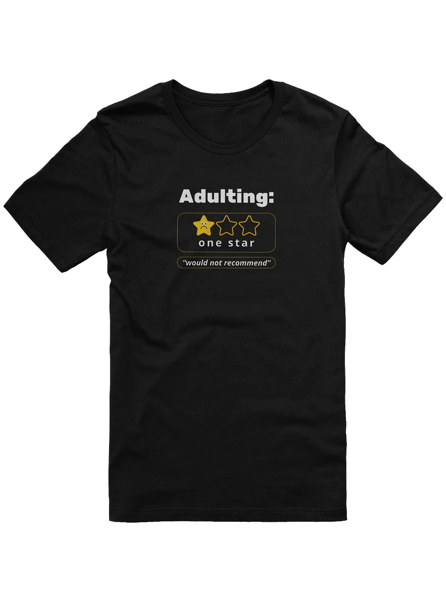 Adulting – One Star Review Tee product image (1)