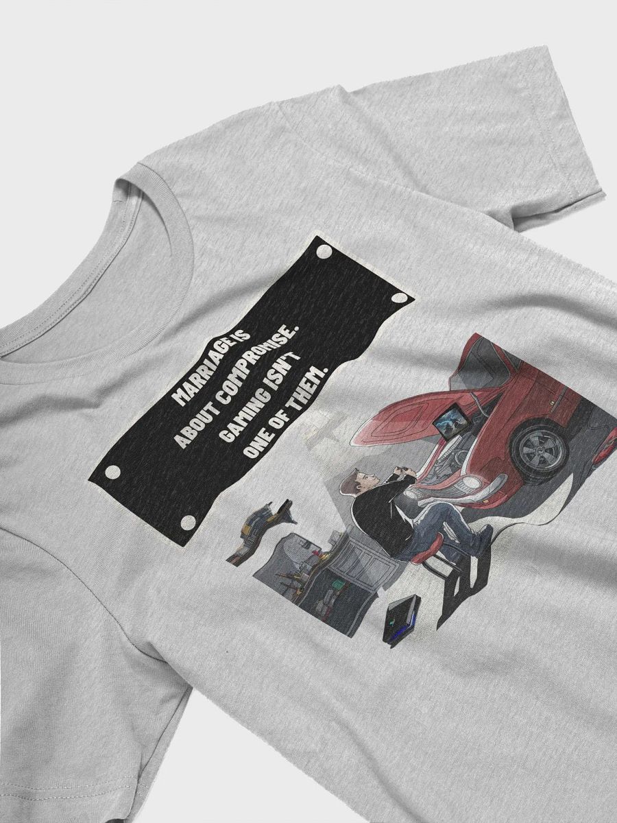 Marriage Is About Compromise. Gaming Isn't T-shirt product image (16)