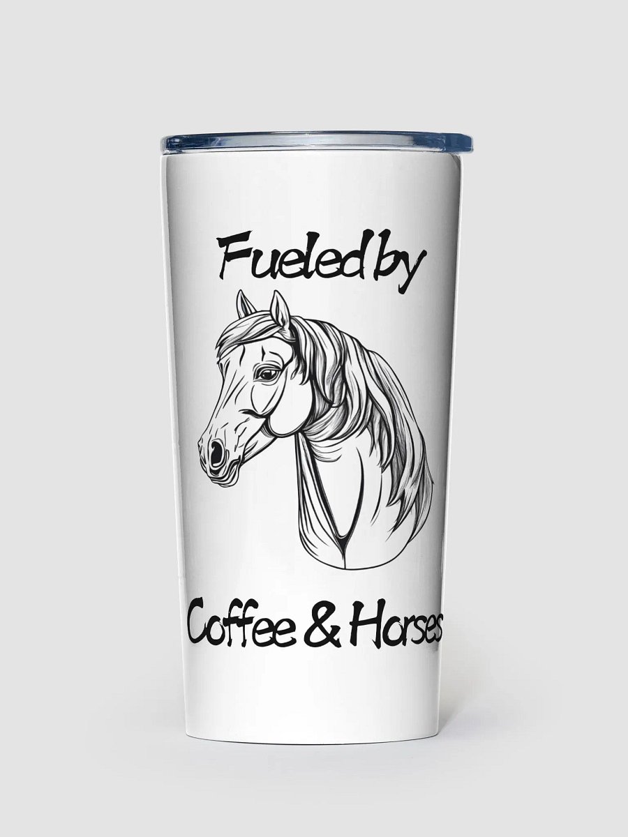 Fueled by Coffee & Horses 20oz Stainless Steel Tumbler product image (1)