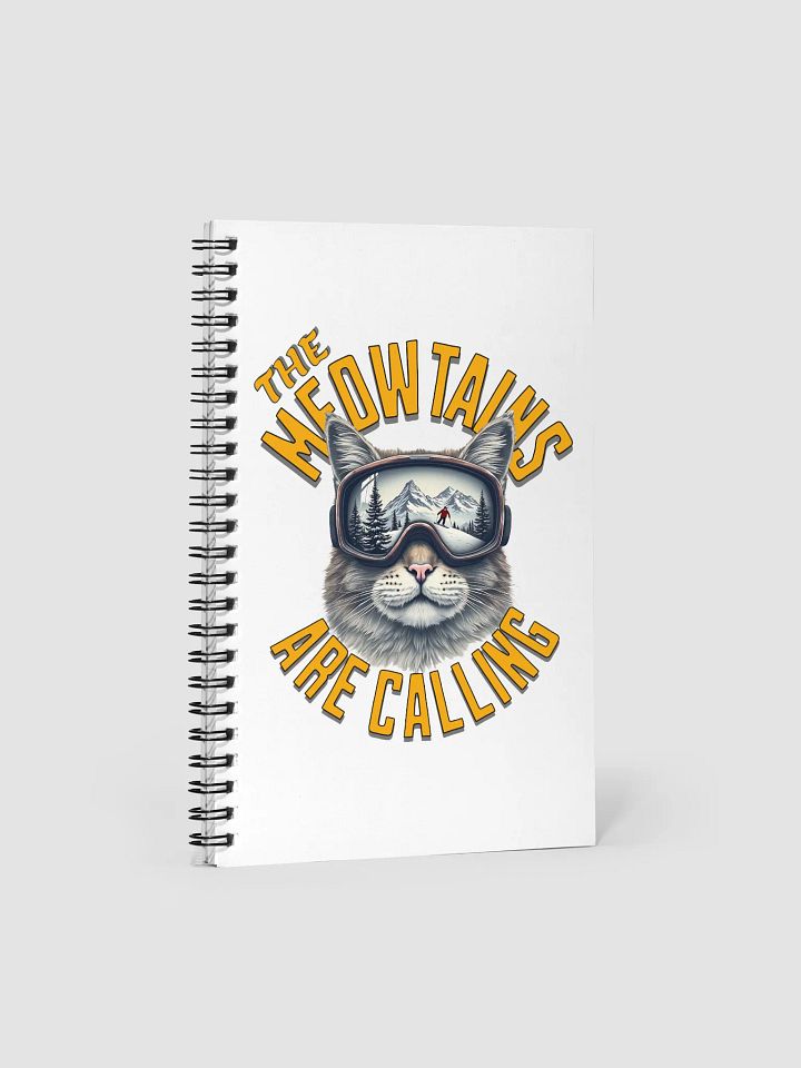 The Meowtains Are Calling Cat Skiing Adventure Spiral Notebook product image (2)