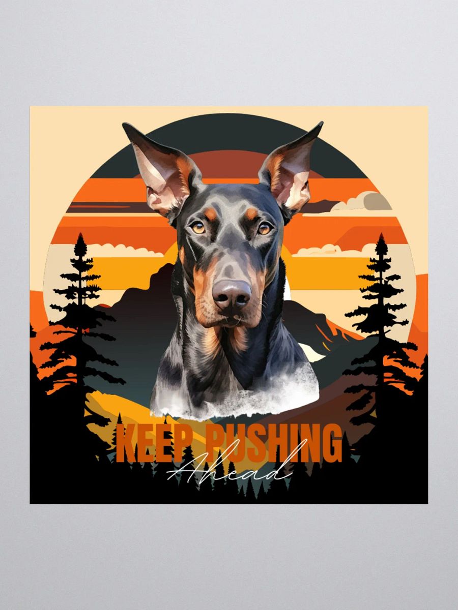 Keep Pushing Ahead Doberman Kiss Cut Sticker product image (1)