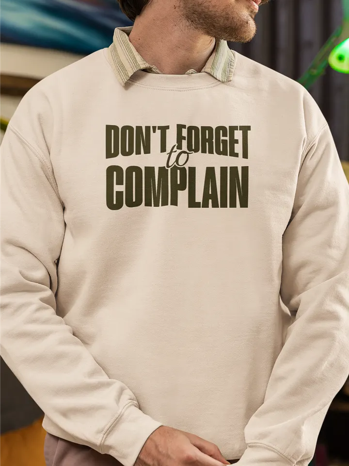 Don't Forget to Complain Crewneck Sweatshirt product image (1)