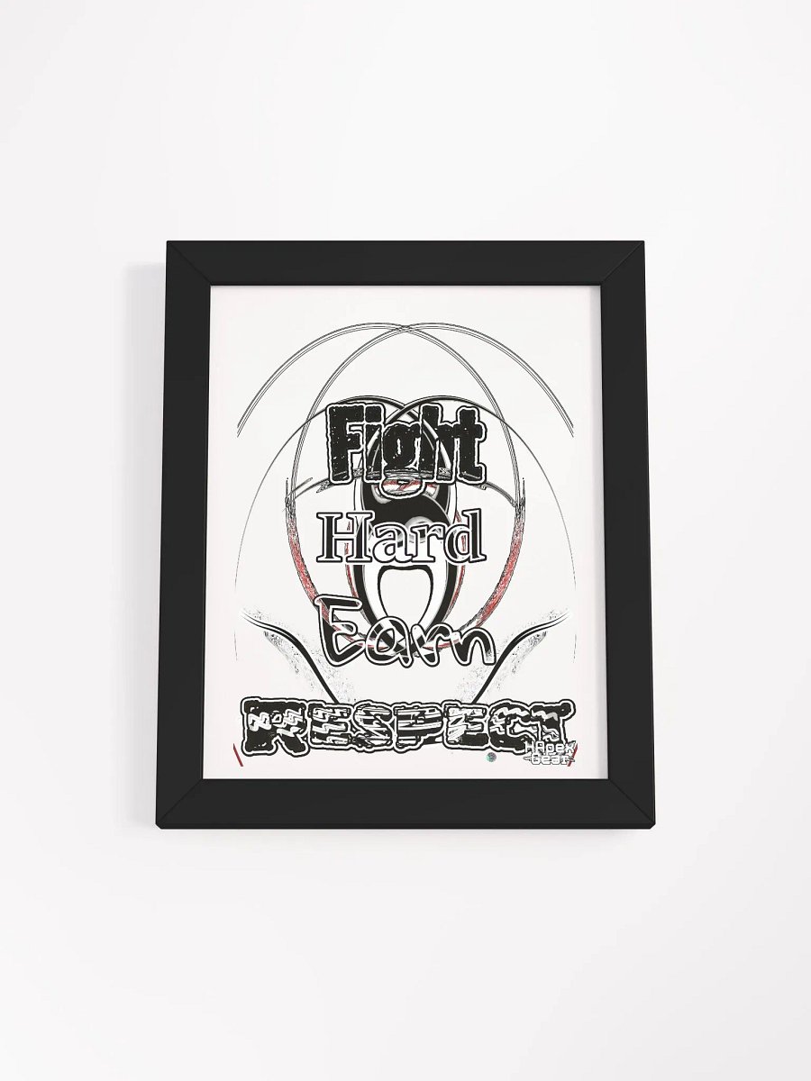 Fight Hard Earn Respect - Framed - High-Quality Matte Poster product image (1)