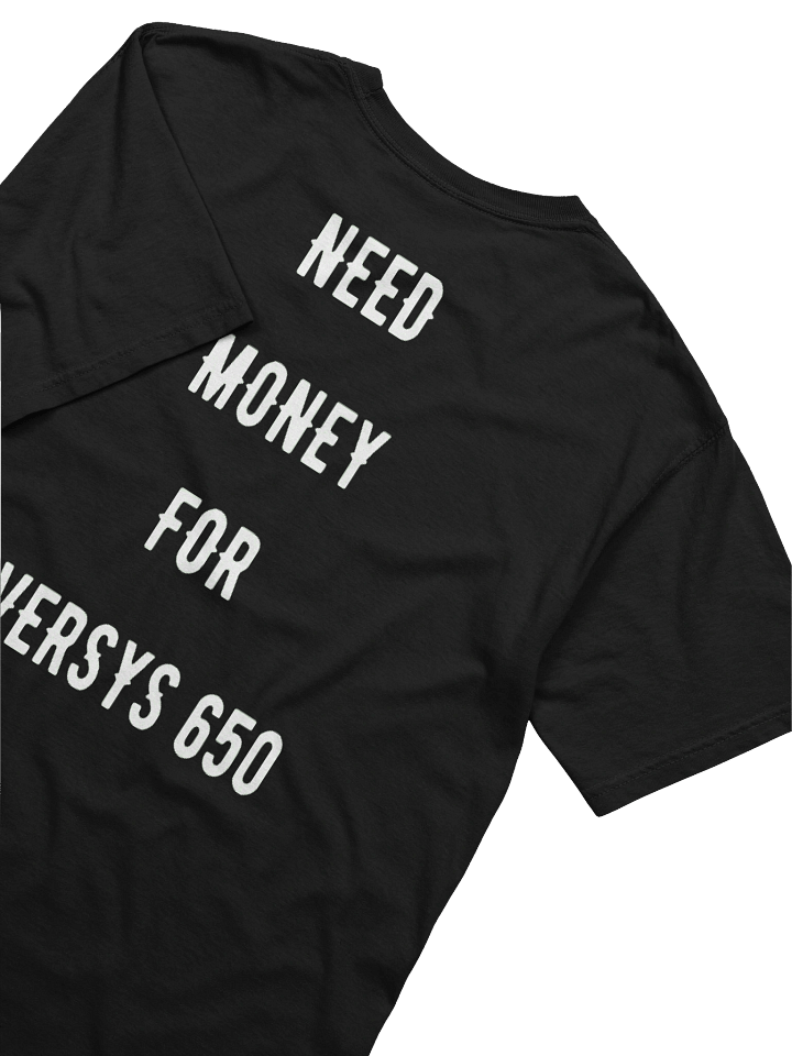 need money for versys 650 | tee product image (2)